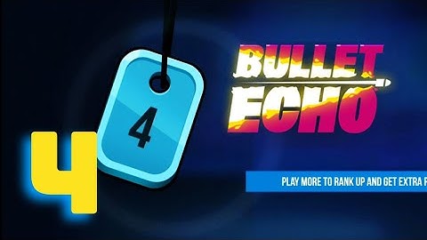 BULLET ECHO GAMEPLAY PART 4 - (Android, iOS)