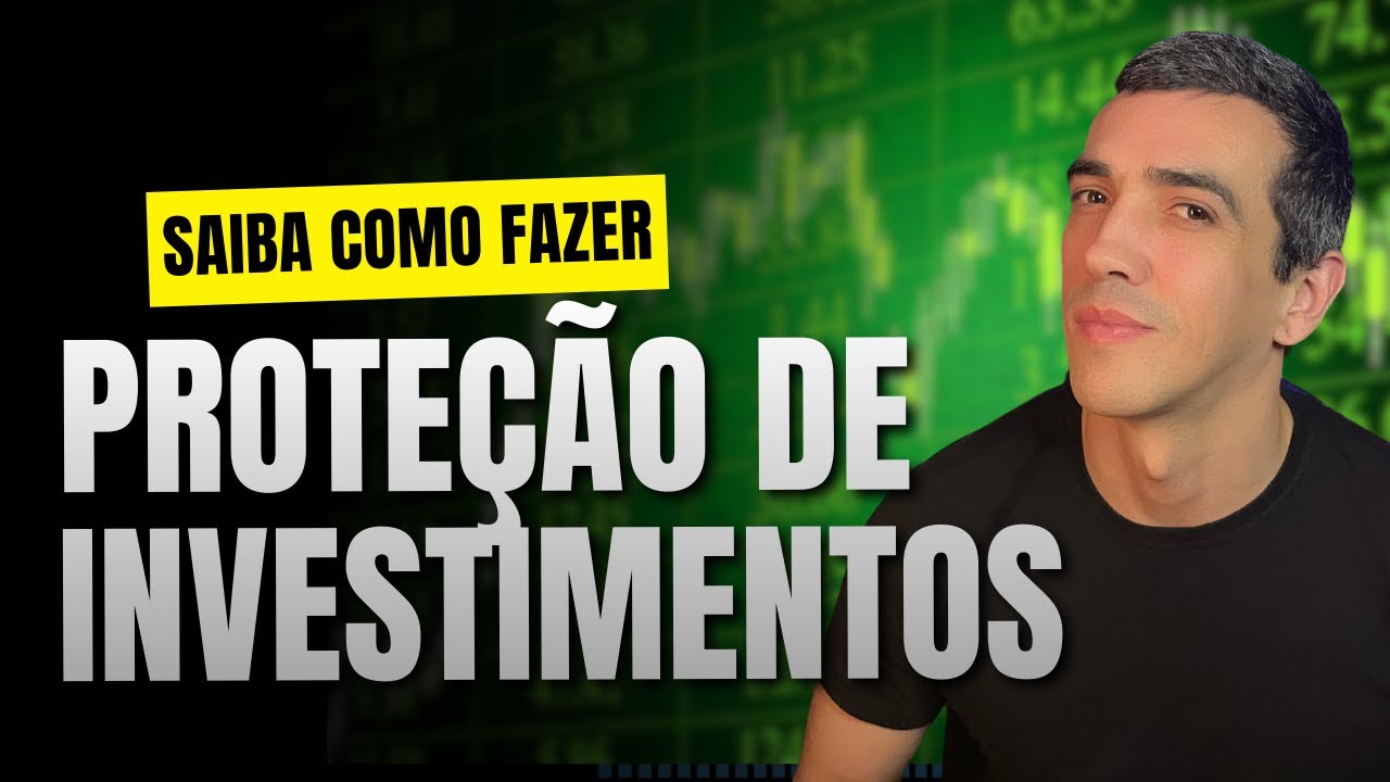 COMO PROTEGER SEUS INVESTIMENTOS e evitar perdas desnecessárias