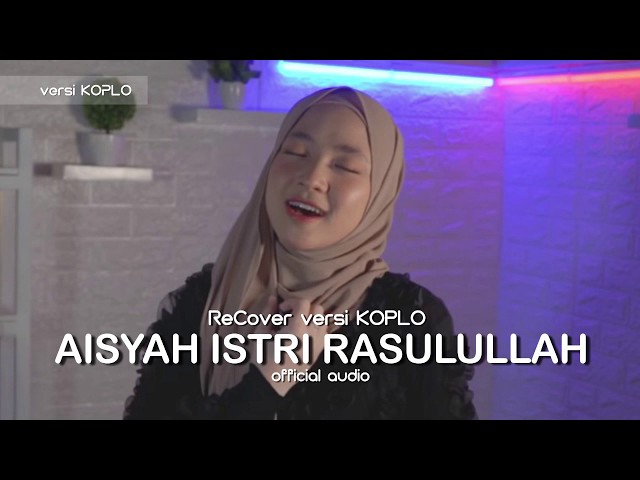 SABYAN - AISYAH ISTRI RASULULLAH (Official Audio) versi KOPLO class=