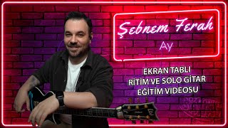 Şebnem Ferah Ay Gitar Tab (Gitar Dersi)