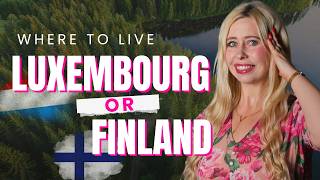 Finland or Luxembourg: The Truth About Moving in 2026 (Visas, Jobs, Costs)