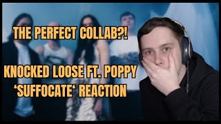 POPPY POPPING OFF! | Knocked Loose ft. Poppy 'Suffocate' Reaction