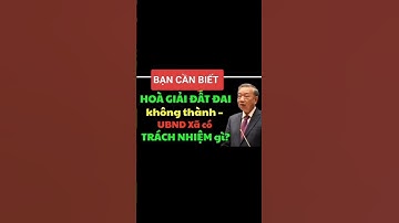 Hoà giải tranh chấp đất đai không thành thì ủy ban nhân dân xã có trách nhiệm gì.