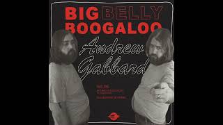 Video thumbnail of "Andrew Gabbard - Big Belly Boogaloo [OFFICIAL AUDIO]"