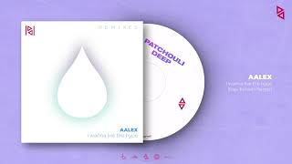 Aalex - I Wanna Live The Hype Max Porcelli Remix Patchouli Deep London