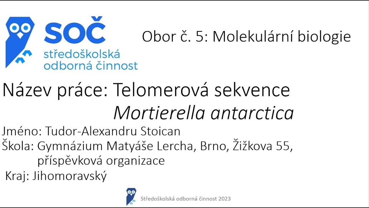 Středoškolská odborná činnost 5 Tudor-Alexandru Stoican - Telomerová sekvence Mortierella antarctica