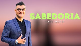 SABEDORIA É TUDO  Tiago Brunet