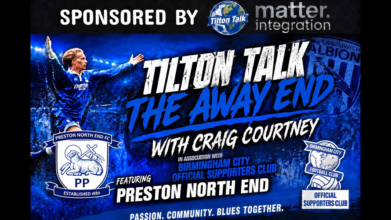 Tilton Talk Show - The Away End - Preston North End