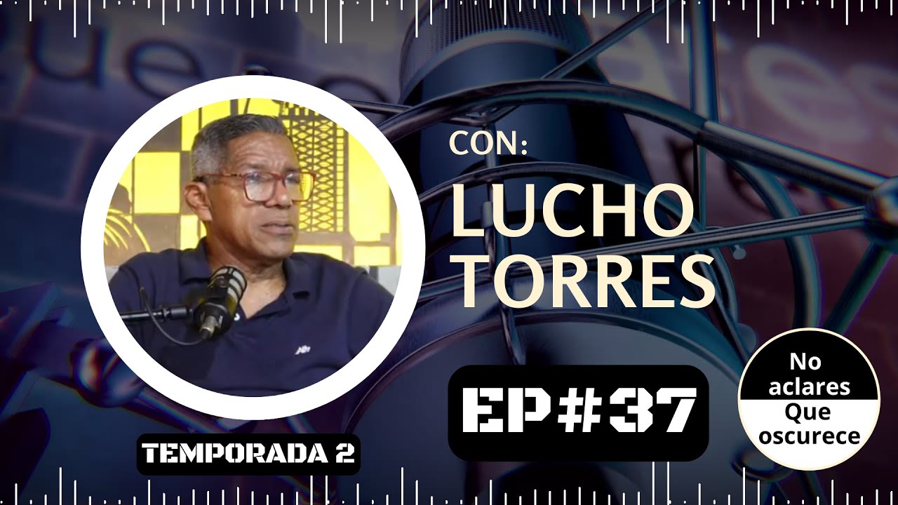 Episodio #37 - El propio Lucho Torres, de los personajes más amados por los Barranquilleros.