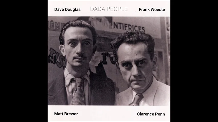 Dave Douglas & Frank Woeste - Dada People (Full Al...