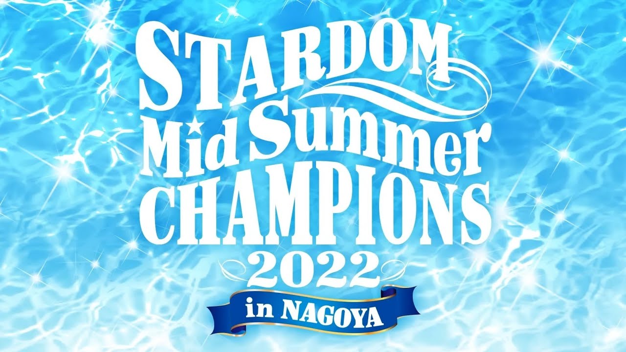 Stardom Mid Summer Champions in Nagoya Review