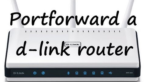 How To Portforward On a D-Link Router.