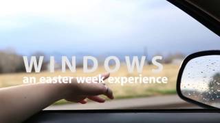 Holy Week Prayer Walk 2017: Windows
