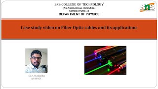 Case study video on Fibre optic cable and its applications|Physics for Engineers| SNS Institutions 