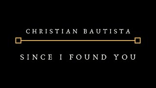 [LIRIK INSTRUMENTAL] Christian Bautista - Since I Found U (Desmond Amos Cover Saxophone)
