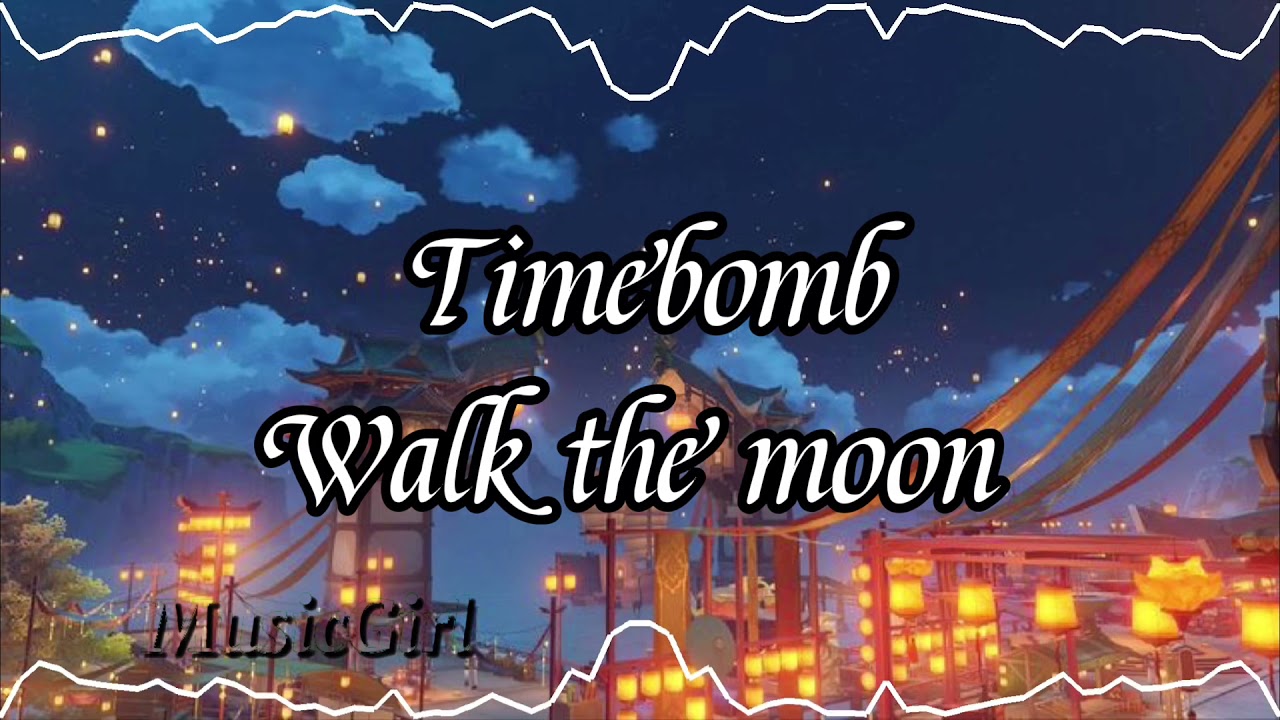 Timebomb(Nightcore)//Walk the moon