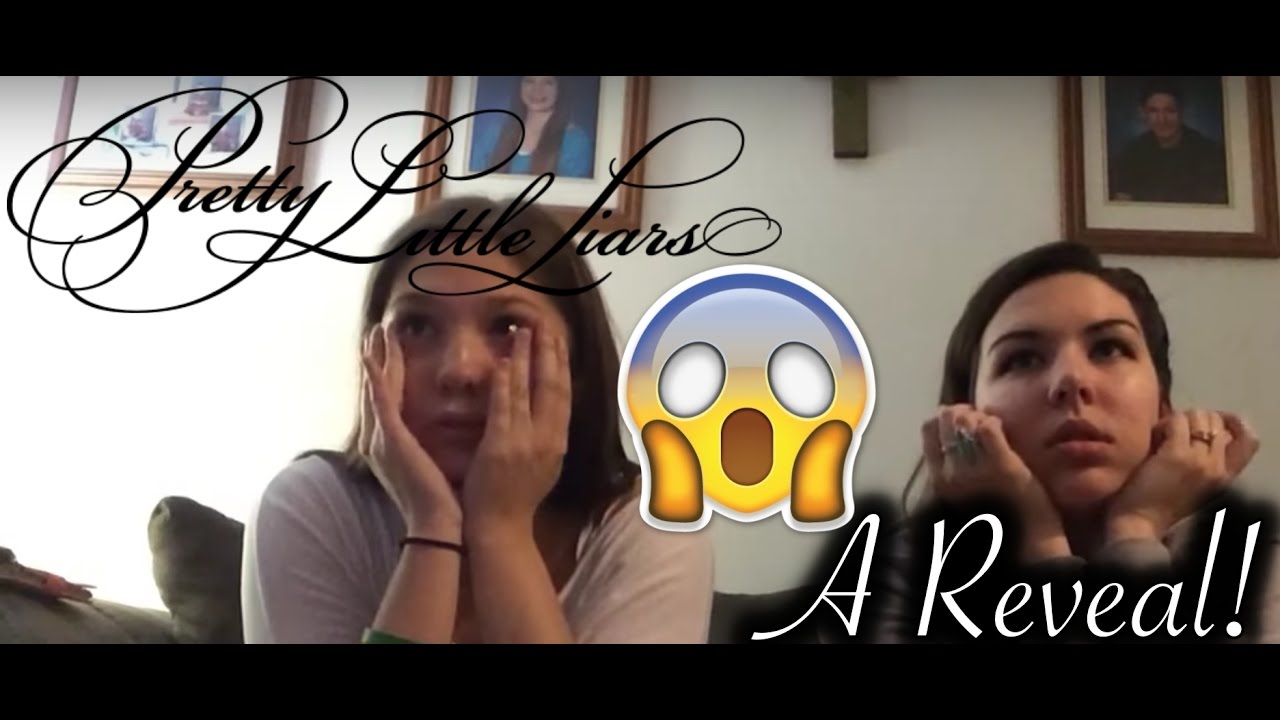 Pretty Little Liars: A Reveal Reaction