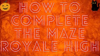 How to complete the halloween maze in royale high 2022!