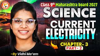 Current Electricity Class 9th Lecture 2 | Science Chapter 3 Maharashtra Board 2027 | By Vidhi Mam