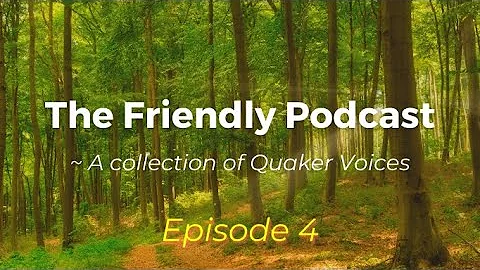 The Friendly Podcast Episode 4