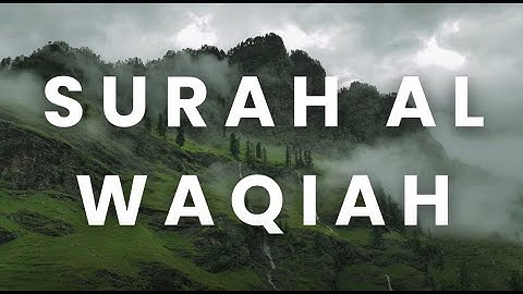 Surah Al Waqiah سورة الواقعة   A Soft Reminder With English translation