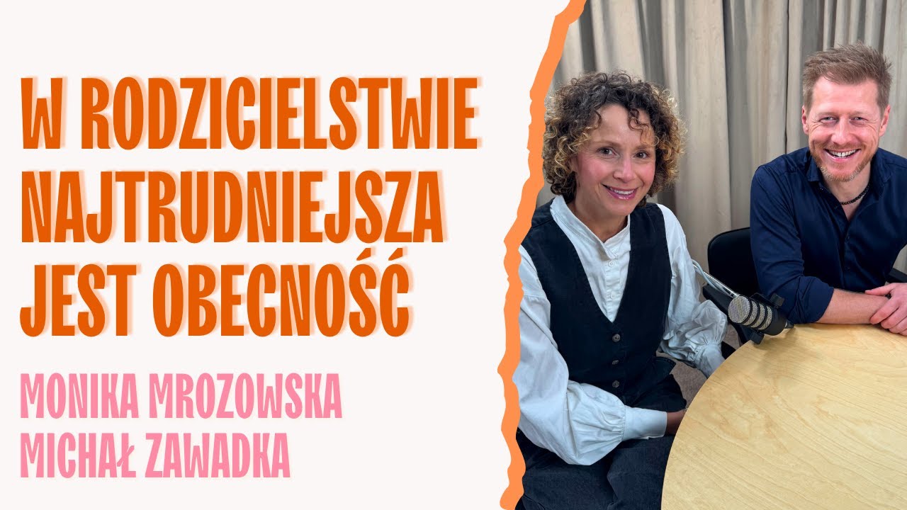 Chcesz mieć rację, czy relację z dzieckiem? Monika Mrozowska, Michał Zawadka | OBOK SIEBIE PODCAST