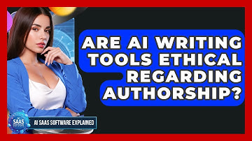 Are AI Writing Tools Ethical Regarding Authorship? - AI SaaS Software Explained