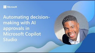 Automating decision-making with AI approvals in Microsoft Copilot Studio