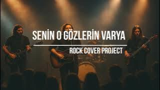 Senin O Gözlerin Varya - Rock Cover Project