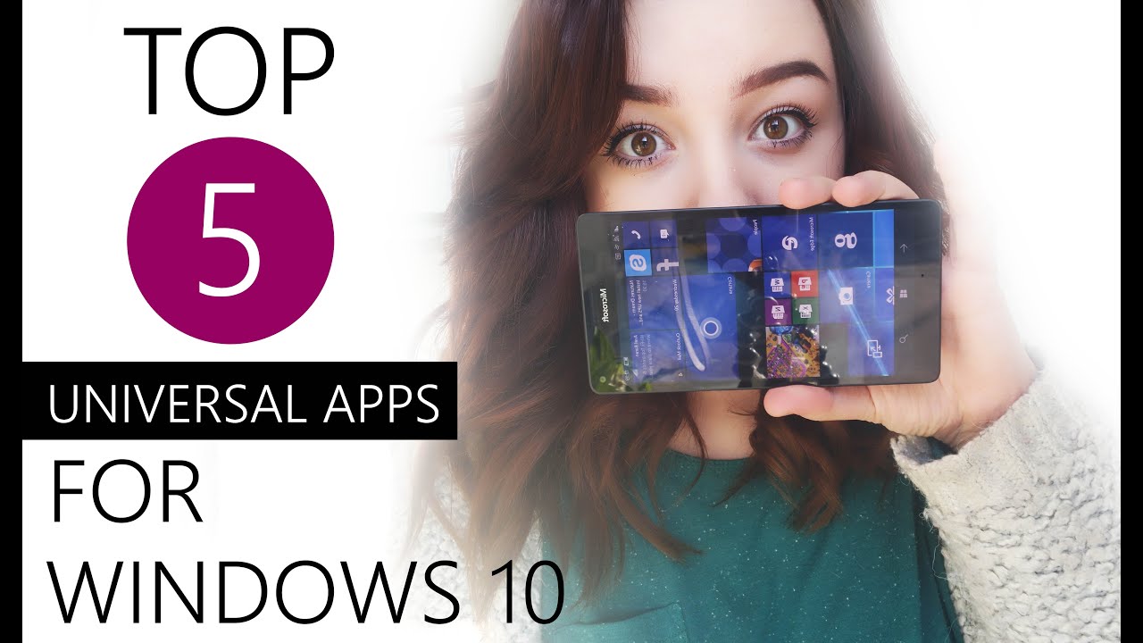 Top 5 Universal Apps for Windows 10 YouTube