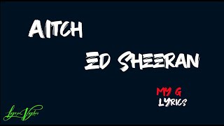 Aitch - My G (Lyrics) ft. Ed Sheeran