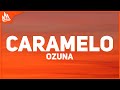 Ozuna - Caramelo (Letra)