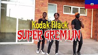 Kodak Black - Super Gremlin \/ Dance Video