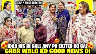 Iqra Ko Kis Ki Call Ayi | Iqra Ne Family Ko Kia Good News Di | Ghar Walo Ko Party Kis Khushi Me Di