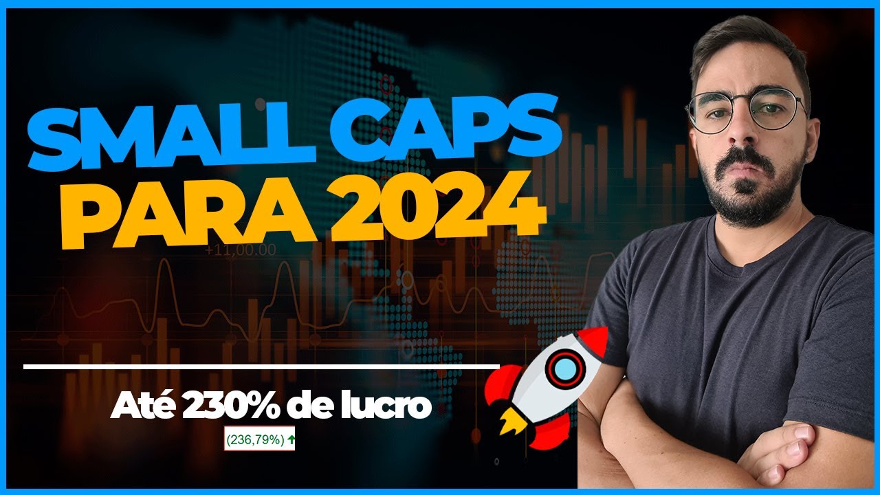 🚀3 MELHORES SMALL CAPS com POTENCIAL de até 300 para 2024 YouTube