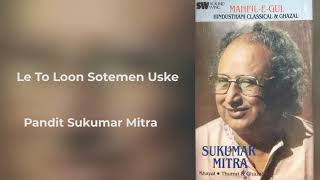 Le To Loon Sotemen Uske By Sukumar Mitra
