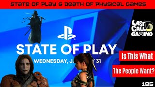 State of Play & Death of Physical Games- LastCallGaming A Video Game Podcast Ep185