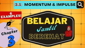 6 EXAMPLES :  CHAPTER 3 (Momentum & Impulse) | Physics Matriculation (Semester 1),  Fizik