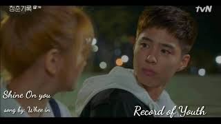 shine on You by: Whee in ( Record of youth)