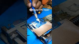 Samsung CPU repair #touch #notworking #cpureball #shorts