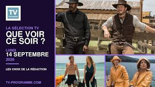 Sélection TV du Lundi 14 septembre 2026 : que regarder ce soir ?