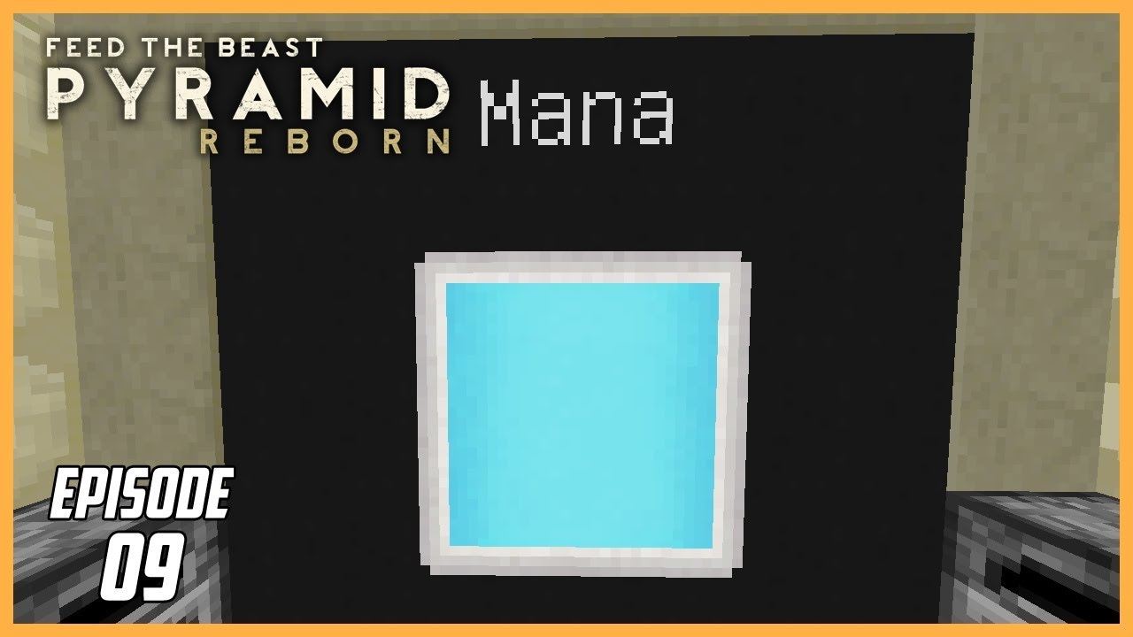 FTB Pyramid Let's Play EP9 Mana