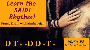 Middle Eastern Frame Drum for Beginners, Part 3: SAIDI rhythm - Learn with Marla Leigh