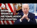 President Biden delivers remarks at the National Association of Counties conference — 2/15/22
