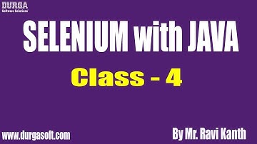 SELENIUM with JAVA Online Training || Class - 4 || by Mr. Ravi Kanth Lella