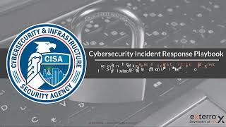 CISA Cybersecurity Incident Response Playbooks - Episode 6 - Post-Incident Activities