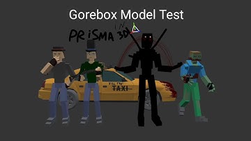 Gorebox Model Test | Prisma 3D