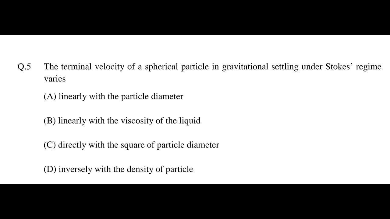 2018 GATE Chemical Engineering Fluid Mechanics_Terminal settling Velocity_ Gravitational_Stokes law