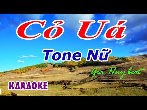 Karaoke - Cỏ Uá - Tone Nữ - Nhạc Sống - gia huy beat