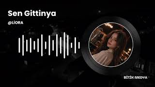 Li̇ora - Sen Gi̇tti̇nya